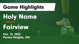 Holy Name  vs Fairview  Game Highlights - Oct. 15, 2022