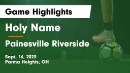 Holy Name  vs Painesville Riverside Game Highlights - Sept. 16, 2023