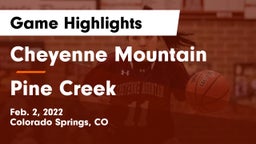 Cheyenne Mountain  vs Pine Creek  Game Highlights - Feb. 2, 2022