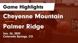 Cheyenne Mountain  vs Palmer Ridge  Game Highlights - Jan. 26, 2023