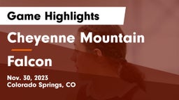Cheyenne Mountain  vs Falcon   Game Highlights - Nov. 30, 2023