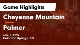 Cheyenne Mountain  vs Palmer  Game Highlights - Jan. 5, 2022