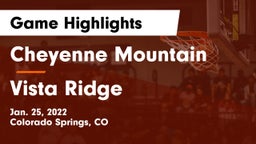Cheyenne Mountain  vs Vista Ridge  Game Highlights - Jan. 25, 2022