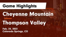 Cheyenne Mountain  vs Thompson Valley  Game Highlights - Feb. 24, 2022