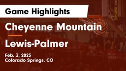 Cheyenne Mountain  vs Lewis-Palmer  Game Highlights - Feb. 3, 2023