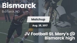 Matchup: Bismarck  vs. JV Football St. Mary's @ Bismarck high 2017