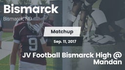 Matchup: Bismarck  vs. JV Football Bismarck High @ Mandan 2017