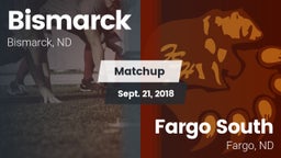 Matchup: Bismarck  vs. Fargo South  2018