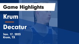 Krum  vs Decatur  Game Highlights - Jan. 17, 2023