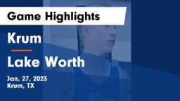 Krum  vs Lake Worth  Game Highlights - Jan. 27, 2023