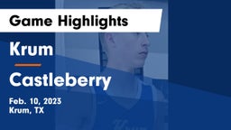 Krum  vs Castleberry  Game Highlights - Feb. 10, 2023