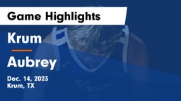 Krum  vs Aubrey  Game Highlights - Dec. 14, 2023