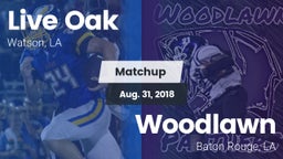 Matchup: Live Oak  vs. Woodlawn  2018