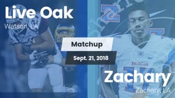 Matchup: Live Oak  vs. Zachary  2018