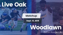 Matchup: Live Oak  vs. Woodlawn  2019