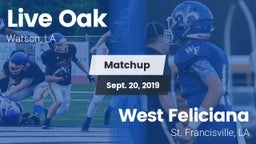 Matchup: Live Oak  vs. West Feliciana  2019