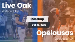 Matchup: Live Oak  vs. Opelousas  2020