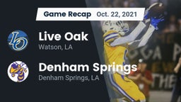 Recap: Live Oak  vs. Denham Springs  2021