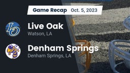 Recap: Live Oak  vs. Denham Springs  2023