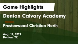 Denton Calvary Academy vs Prestonwood Christian North Game Highlights - Aug. 12, 2021
