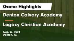 Denton Calvary Academy vs Legacy Christian Academy  Game Highlights - Aug. 26, 2021