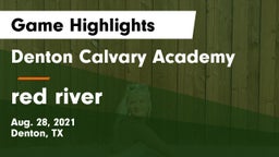 Denton Calvary Academy vs red river Game Highlights - Aug. 28, 2021