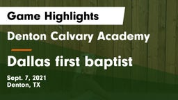 Denton Calvary Academy vs Dallas first baptist Game Highlights - Sept. 7, 2021