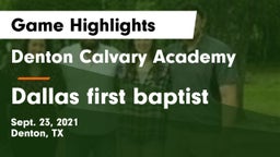 Denton Calvary Academy vs Dallas first baptist Game Highlights - Sept. 23, 2021