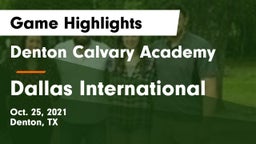 Denton Calvary Academy vs Dallas International Game Highlights - Oct. 25, 2021