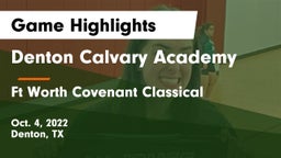 Denton Calvary Academy vs Ft Worth Covenant Classical Game Highlights - Oct. 4, 2022