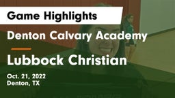 Denton Calvary Academy vs Lubbock Christian  Game Highlights - Oct. 21, 2022