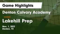 Denton Calvary Academy vs Lakehill Prep Game Highlights - Nov. 1, 2022