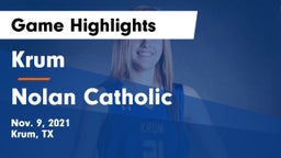 Krum  vs Nolan Catholic  Game Highlights - Nov. 9, 2021