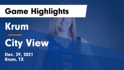 Krum  vs City View  Game Highlights - Dec. 29, 2021