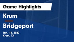 Krum  vs Bridgeport  Game Highlights - Jan. 18, 2022