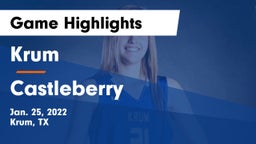 Krum  vs Castleberry  Game Highlights - Jan. 25, 2022