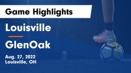 Louisville  vs GlenOak  Game Highlights - Aug. 27, 2022