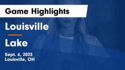 Louisville  vs Lake  Game Highlights - Sept. 6, 2023