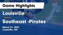 Louisville  vs Southeast -Pirates Game Highlights - March 21, 2022