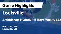 Louisville  vs Archbishop HOBAN HS-Boys Varsity-LAX Game Highlights - March 25, 2022