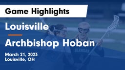 Louisville  vs Archbishop Hoban  Game Highlights - March 21, 2023