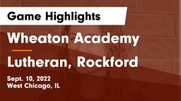 Wheaton Academy  vs Lutheran, Rockford Game Highlights - Sept. 10, 2022