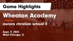 Wheaton Academy  vs aurora christian school il Game Highlights - Sept. 9, 2023