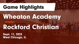 Wheaton Academy  vs Rockford Christian  Game Highlights - Sept. 11, 2023