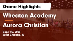 Wheaton Academy  vs Aurora Christian Game Highlights - Sept. 25, 2023