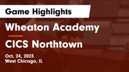 Wheaton Academy  vs CICS Northtown Game Highlights - Oct. 24, 2023