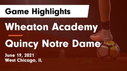Wheaton Academy  vs Quincy Notre Dame Game Highlights - June 19, 2021