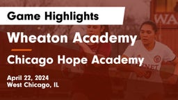 Wheaton Academy  vs Chicago Hope Academy  Game Highlights - April 22, 2024