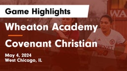 Wheaton Academy  vs Covenant Christian  Game Highlights - May 4, 2024