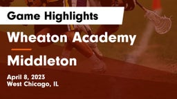 Wheaton Academy  vs Middleton  Game Highlights - April 8, 2023